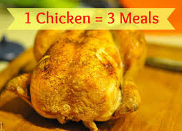 Make a chicken last 3 meals